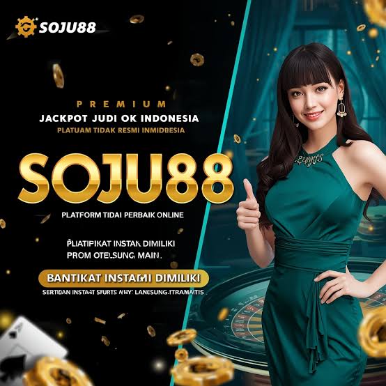 SOJU88 - SOJU88 Permainan Slot Online